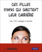 "Ces Filles sympas qui sabotent leur carri&egrave;re"