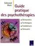 Guide pratique des psychoth&eacute;rapies