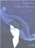 Les chapeaux de Marie Merci&eacute;